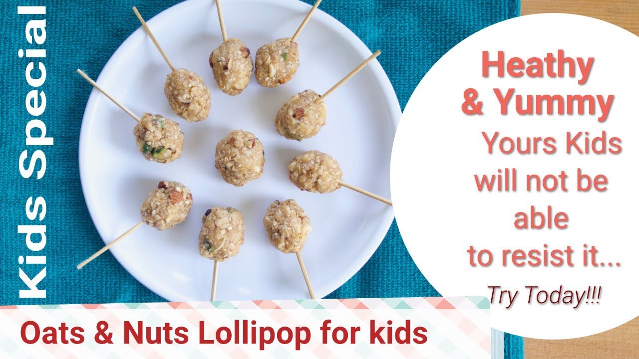 Healthy & Yummy- Oats And Nuts Lollipop Recipe for kids, easy snack, birthday parties recipes, Alpa Healthy & Yummy- Oats And Nuts Lollipop Recipe for kids, easy snack, birthday parties recipes, Alpa