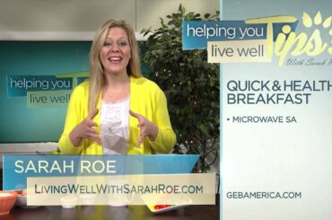 Living Well With Sarah Roe - Quick & Healthy Breakfast Ideas
