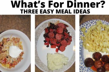 WHATS FOR DINNER? | Three Easy Weeknight Meal Ideas | Cook With Me