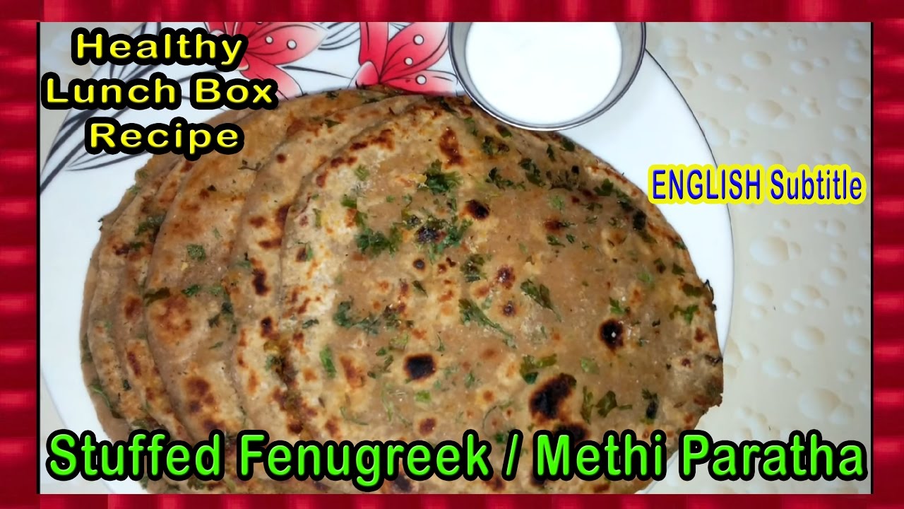 Stuffed Fenugreek/ Methi Paratha| Indian Breakfast Bread| ENGLISH Subtitle| Healthy Lunch Box Recipe Stuffed Fenugreek/ Methi Paratha| Indian Breakfast Bread| ENGLISH Subtitle| Healthy Lunch Box Recipe