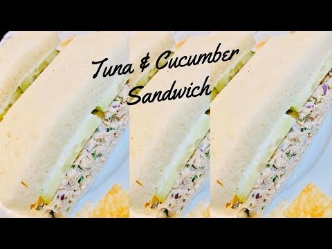 Tuna & Cucumber Sandwich : Easy and Delicious Recipe Tuna & Cucumber Sandwich : Easy and Delicious Recipe