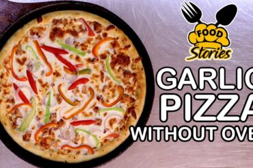 How to Make Garlic Pizza at Home without oven