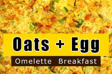 Oats Egg Omelette  recipe | Simple Healthy Breakfast | How to make Oats Egg Omelette