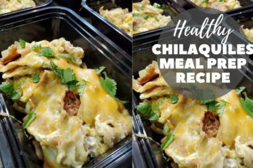 Healthy Chilaquiles Recipe Casserole Meal Prep Breakfast