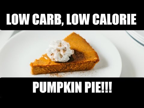 Low carb, low calorie Pumpkin Pie recipe Low carb, low calorie Pumpkin Pie recipe