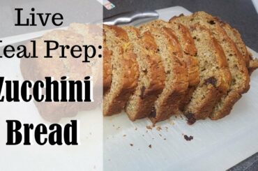 Meal Prep With Me- Making Zucchini Bread!