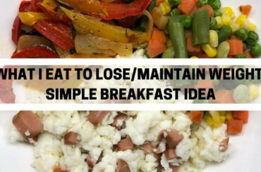 What I Eat To Lose/Maintain Weight | Easy + Healthy Breakfast Idea | Meal Prep | Emmanuela Okon