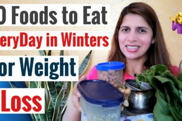10 Foods to Eat Everyday in Winters | Weight Loss | Most Nutritious Indian winters Diet Plan
