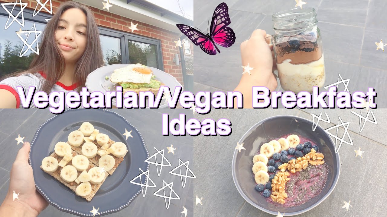 Super Healthy Vegan/Vegetarian Breakfast Ideas Super Healthy Vegan/Vegetarian Breakfast Ideas