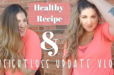 Healthy Recipe + weight loss journey VLOG