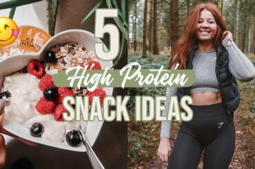 5 EASY HIGH PROTEIN SNACK IDEAS | AD