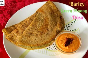 Barley Green Moong Dal Dosa - బార్లి పెసరట్టు | Weight Loss Dosa Recipe - Healthy Breakfast Recipes