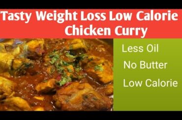 Tasty Weight Loss Recipe | Low Calorie Chicken Curry