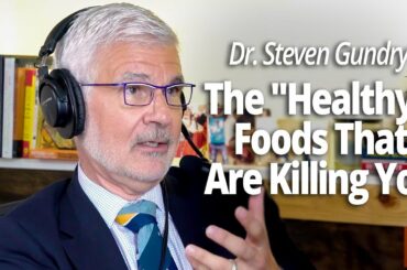 The "Healthy" Foods That Are Killing You with Dr Steven Gundry and Lewis Howes