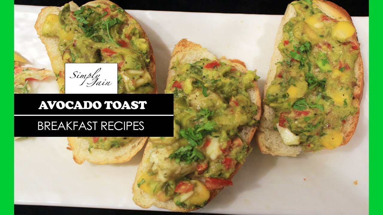 Avocado Toast | How To Make Avocado Toast Recipe | Healthy Breakfast Snack Recipe | Simply Jain Avocado Toast | How To Make Avocado Toast Recipe | Healthy Breakfast Snack Recipe | Simply Jain