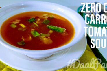 Zero Oil Carrot Tomato Soup | Low-Calorie Soup | DaalPani