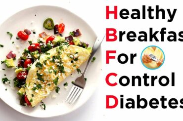 Healthy Breakfast Ideas for Control Diabetes | Diabetes Diet | Diabetes | Healthy Diet | ABC HEALTH