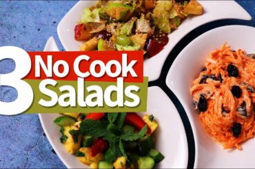 3 No Cook Salads | Healthy Salad Recipes | Easy Salad Recipes
