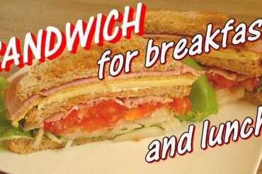 Sandwich for lunch |  Sandwich for breakfast | How to make a Sandwich