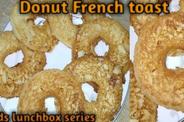 Donut French toast (crispy bread donuts)