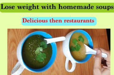 Homemade spinach/ bottle guard soup recipe for weight loss,लौकी/पालक का स्वादिस्ट सूप बनाने की विधी