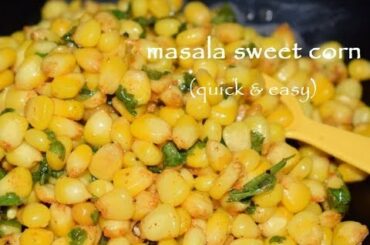 Masala Sweet Corn Recipe / Corn chat recipe/ Quick, Easy & Healthy Snack