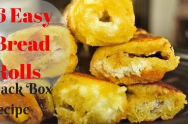 6 Easy Bread Rolls || Snack Box Recipe || Bread Rolls || Easy Breakfast Recipe ||