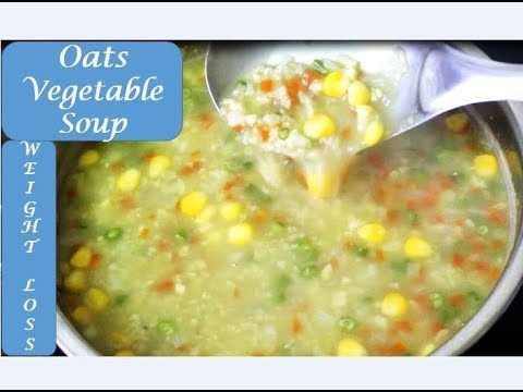 Weightloss recipes/oats vegetable soup/सूप पियें और वज़न घटाएं/mix veg soup recipe Weightloss recipes/oats vegetable soup/सूप पियें और वज़न घटाएं/mix veg soup recipe