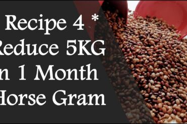 Recipe 4 - Horse Gram For Weight Loss (Boiled Horse Gram) | H&N Health Tips