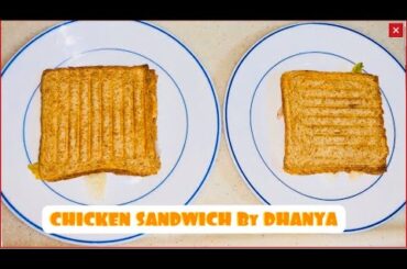 Easy Chicken Sandwich( Breakfast or Evening Snack ) By DHANYA