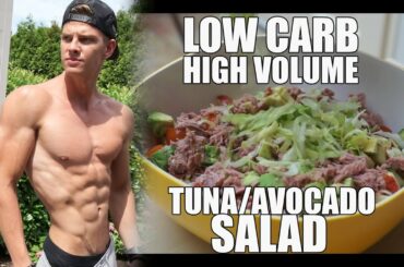 Low Carb Tuna/Avocado Salad For Fat Loss And Muscle Gain