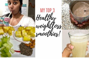 மாதம் 10 கிலோ குறைய இதை பருகுங்கள்/ MY TOP 3 HEALTHY SMOOTHIE RECIPES FOR WEIGHTLOSS !!