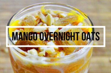 Mango Overnight Oats (Easy + Healthy Breakfast recipe)