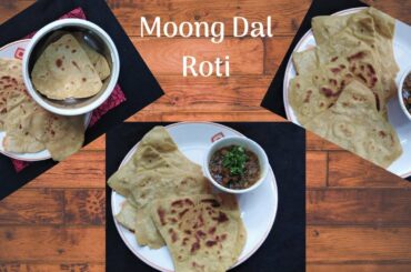 Moong Dal Roti | Healthy Protein Rich Roti |Healthy Breakfast ideas