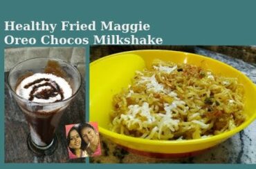 Healthy Fried Maggi II Oreo Chocos Milkshake II Easy Tiffin II Cook Bake n Enjoy || With Eng Sub