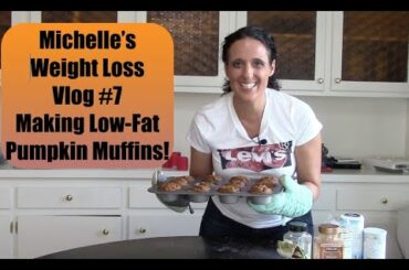 Michelle's Weight Loss Vlog #7: Making Low Fat Pumpkin 🎃Muffins Easy!