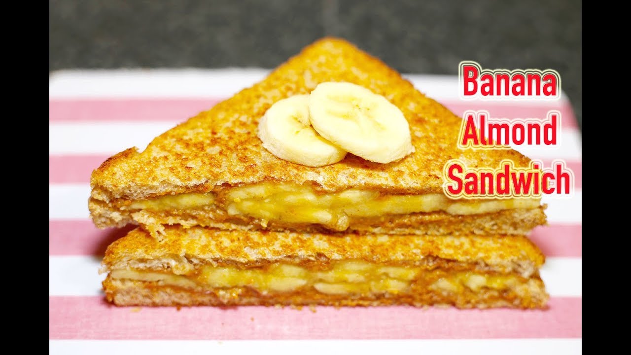 Banana Almond Sandwich : Healthy and Tasty Breakfast Recipe Banana Almond Sandwich : Healthy and Tasty Breakfast Recipe