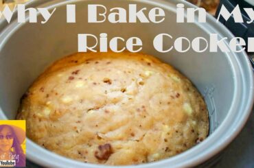 EASY RICE COOKER CAKE RECIPES: Why I Bake in My Rice Cooker