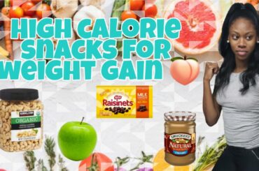 High calorie snack ideas for weight gain