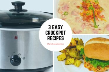 Easy Crockpot Recipes | 3 Simple Meal Ideas