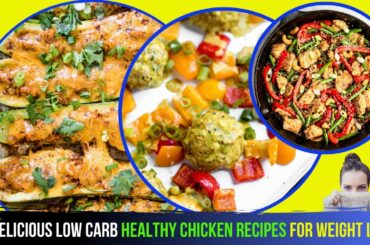 10 Delicious Low Carb Healthy Chicken Recipes For Weight Loss / Healthy recipes easy #11