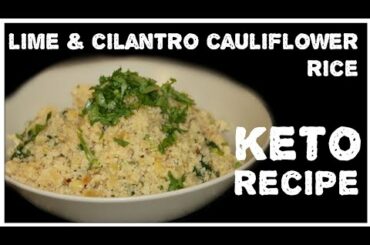 Lime & Cilantro Cauliflower Rice | Keto Special Diet | Weightloss Recipe