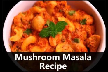 Mushroom Masala  Recipe ! Healthy & Easy