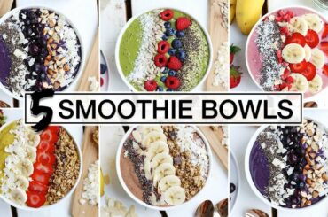 5 Must-Try SMOOTHIE BOWLS | HEALTHY + DELICIOUS