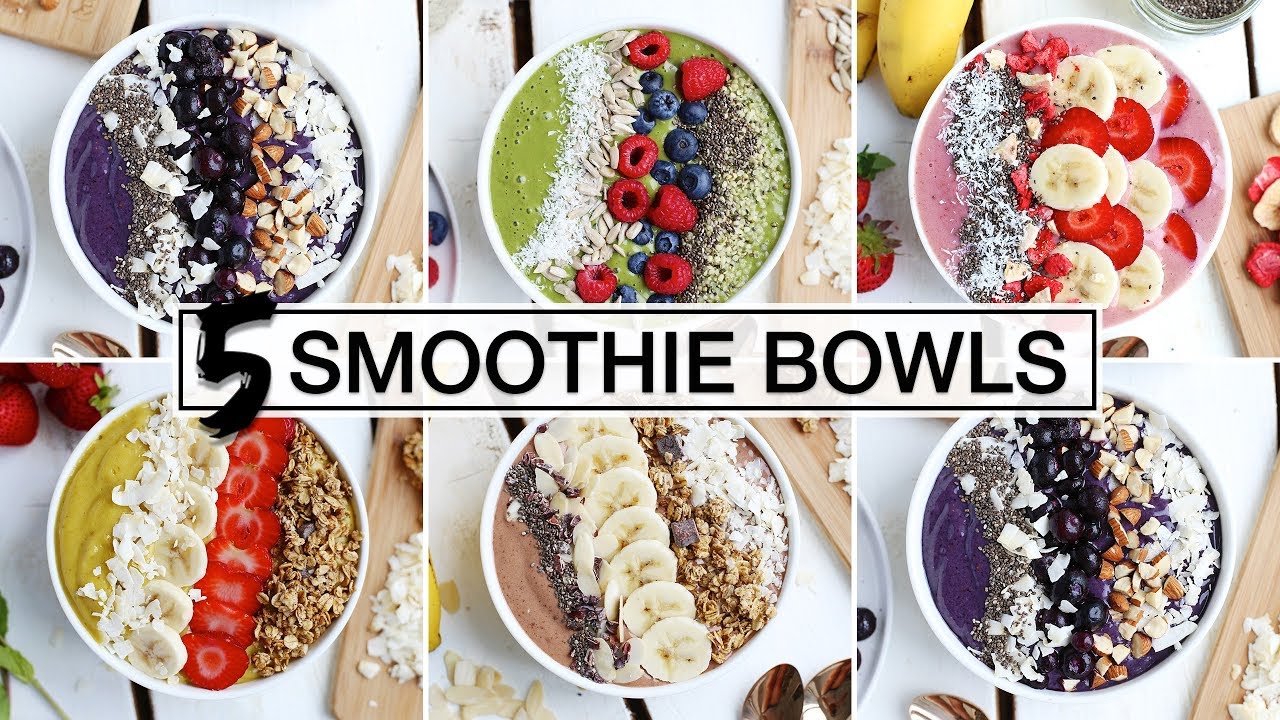 5 Must-Try SMOOTHIE BOWLS | HEALTHY + DELICIOUS 5 Must-Try SMOOTHIE BOWLS | HEALTHY + DELICIOUS