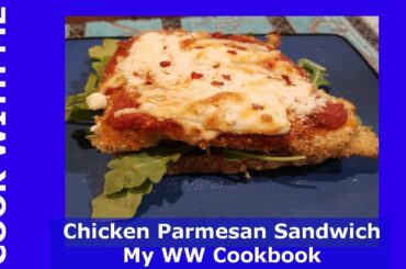 COOK WITH  ME Chicken Parm Sandwich My WW Cookbook Recipe pg 61