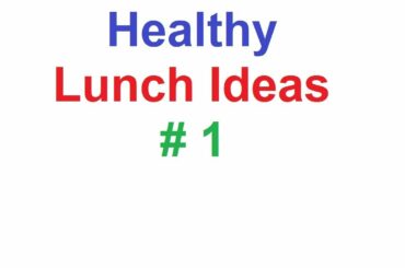 Healthy Lunch Ideas # 1