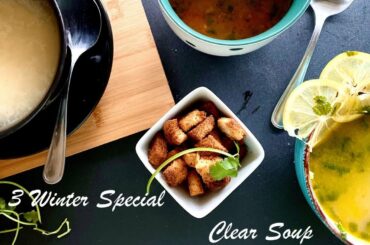 3 Winter Special Clear Soup Recipes | Curd Soup | Lemon Coriander Soup | Healthy, Tomato Garlic Soup
