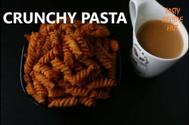 Crispy Pasta ! Spicy Fried pasta ! Tea time snacks