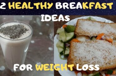 2 HEALTHY BREAKFAST IDEAS FOR WEIGHT LOSS